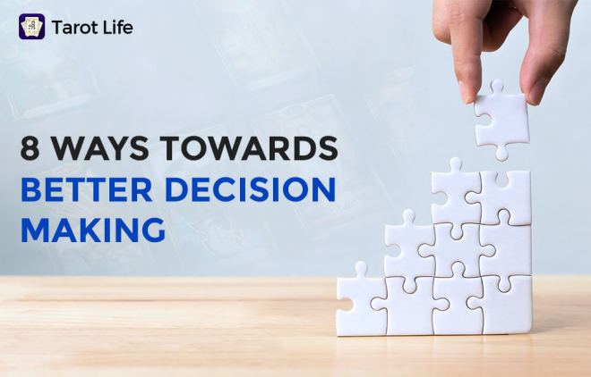 8 Ways Towards Better Decision Making